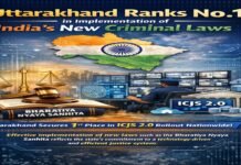 भारतीय न्याय संहिता जैसे नए कानूनों के प्रभावी क्रियान्वयन में देश में पहले स्थान पर उत्तराखंड